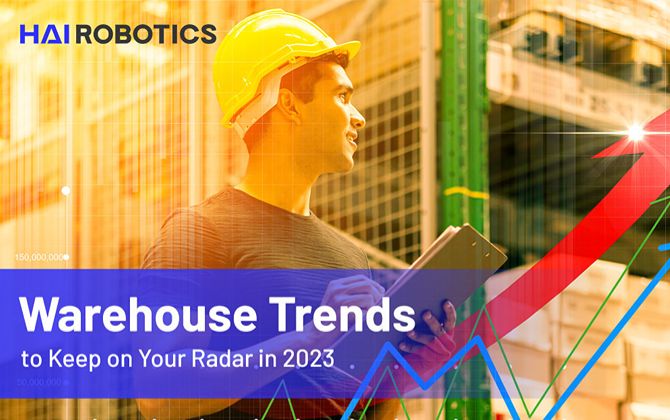 7 Key Warehouse Trends to Keep on Your Radar in 2023