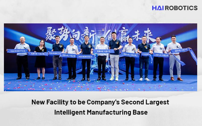 Hai Robotics Celebrates Opening of New Manufacturing Facility in Wuxi, China
