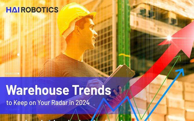 7 Key Warehouse Trends to Keep on Your Radar in 2024