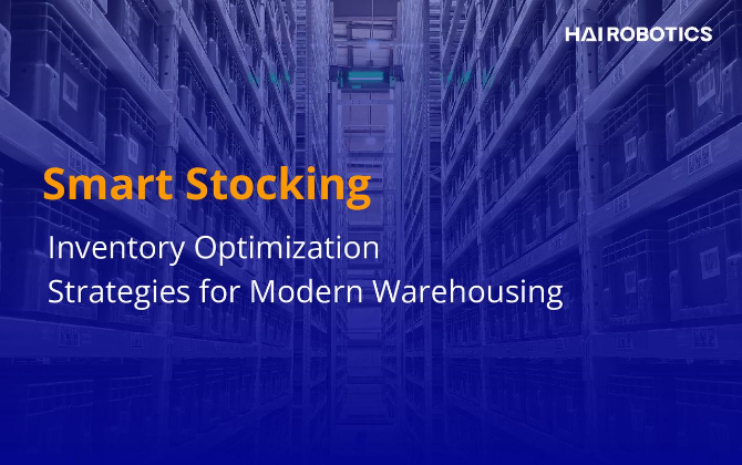 Smart Stocking: Inventory Optimization Strategies for Modern Warehousing