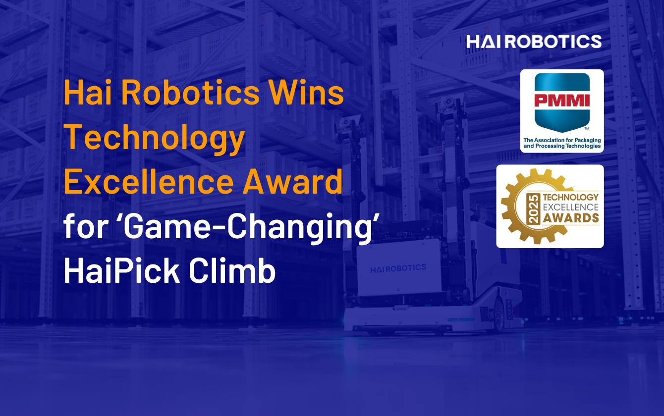 Hai Robotics Wins Technology Excellence Award at PACK EXPO Las Vegas 2025 for HaiPick Climb System