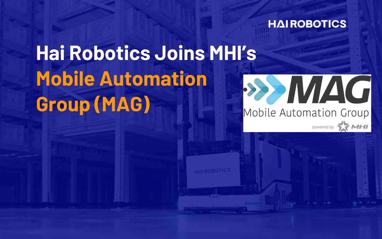 Hai Robotics Joins MHI’s Mobile Automation Group (MAG)