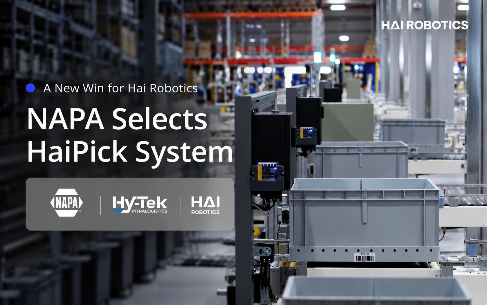 Hai Robotics and Hy-Tek Intralogistics Selected to Deliver Advanced Warehouse Automation for NAPA Auto Parts