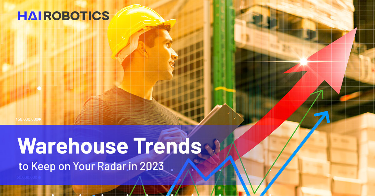 7 warehouse trends you need to know in 2023