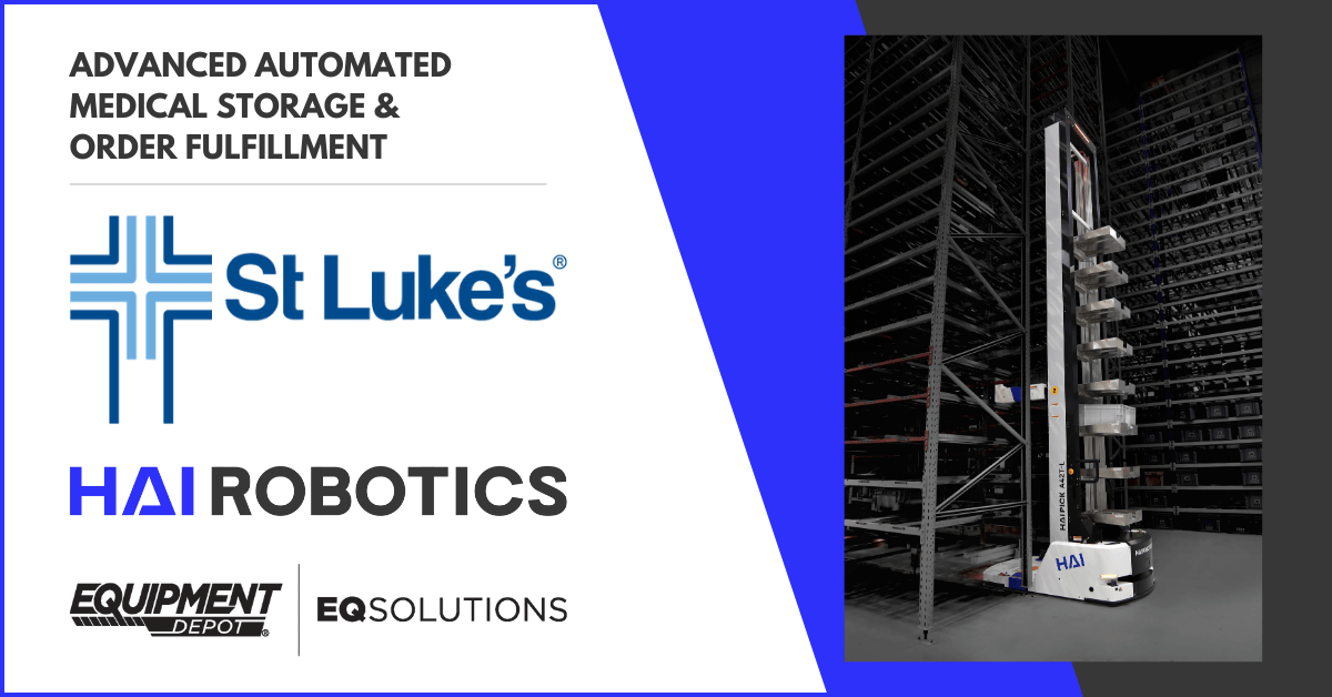 St. Luke's Health System turns to a partnership with Equipment Depot, Inc. and Hai Robotics to streamline warehouse order fulfillment